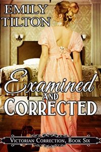 Baixar Examined and Corrected (Victorian Correction Book 6) (English Edition) pdf, epub, eBook