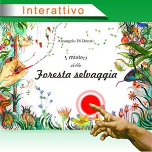 Baixar I misteri della foresta selvaggia: strabiliante, interattivo, colorato. (Italian Edition) pdf, epub, eBook