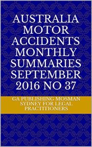 Baixar Australia Motor Accidents Monthly Summaries September 2016 No 37 (English Edition) pdf, epub, eBook
