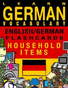 Baixar Learn German Vocabulary – English/German Flashcards – Household Items (FLASHCARD EBOOKS) (English Edition) pdf, epub, eBook