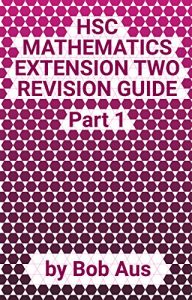 Baixar HSC Mathematics Extension Two Revision Guide Part 1 (English Edition) pdf, epub, eBook