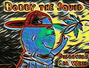 Baixar Bobby The Squid: Discovers Sea Weed (English Edition) pdf, epub, eBook