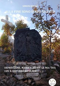 Baixar Alla fine sono stato salvato  – Depressione, mania e altro: la mia vita con il disturbo bipolare pdf, epub, eBook