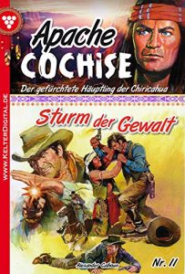 Baixar Apache Cochise 11 – Western: Sturm der Gewalt (German Edition) pdf, epub, eBook