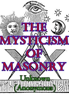 Baixar The Mysticism of Masonry (English Edition) pdf, epub, eBook