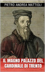 Baixar Il Magno Palazzo del Cardinale di Trento (Italian Edition) pdf, epub, eBook