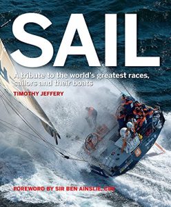 Baixar Sail: A tribute to the world’s greatest races, sailors and their boats pdf, epub, eBook