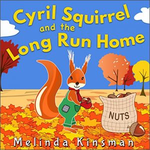 Baixar Cyril Squirrel And The Long Run Home: Fun Rhyming Bedtime Story – Picture Book / Beginner Reader (for age 3-6) (Top of the Wardrobe Gang Picture Books 13) (English Edition) pdf, epub, eBook