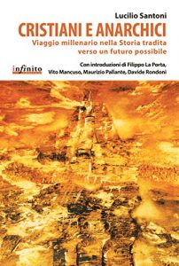 Baixar Cristiani e anarchici: Viaggio millenario nella Storia tradita verso un futuro possibile (iSaggi) pdf, epub, eBook