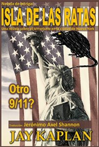 Baixar Novela de Intriga: La Isla de las Ratas, una novela: Una novela sobre el terrorismo en la ciudad de Nueva York (Spanish Edition) pdf, epub, eBook