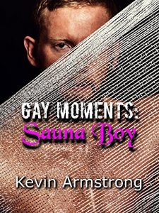 Baixar GAY MOMENTS: Sauna Boy: A Gay Romance (English Edition) pdf, epub, eBook