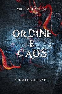 Baixar Ordine e Caos: Scegli e schierati (Italian Edition) pdf, epub, eBook