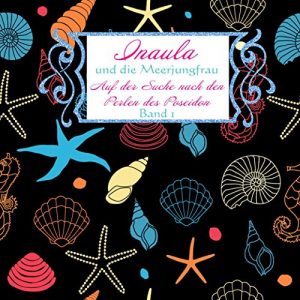 Baixar Inaula und die Meerjungfrau: Auf der Suche nach den Perlen des Poseidon (German Edition) pdf, epub, eBook