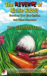 Baixar The Revenge of Richie Rabbit: Based on Two True Stories and Other Nonsense (English Edition) pdf, epub, eBook