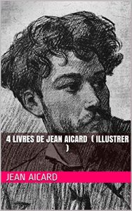Baixar 4 Livres de Jean Aicard ( illustrer ) (French Edition) pdf, epub, eBook