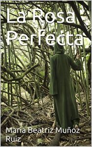 Baixar La Rosa Perfecta (Spanish Edition) pdf, epub, eBook