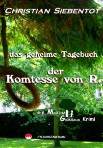 Baixar Das geheime Tagebuch der Komtesse von R. (Frankenkrimi 3) (German Edition) pdf, epub, eBook