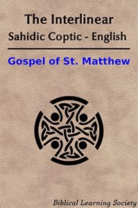 Baixar The Interlinear Coptic (Sahidic) – English Gospel of Matthew (English Edition) pdf, epub, eBook
