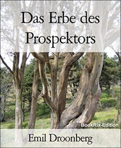 Baixar Das Erbe des Prospektors: Roman (German Edition) pdf, epub, eBook