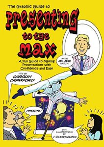 Baixar Presenting To The Max: A Fun Guide to Making Presentations with Confidence and Ease (English Edition) pdf, epub, eBook