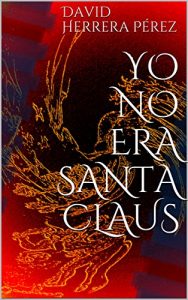 Baixar Yo no era Santa Claus (Spanish Edition) pdf, epub, eBook