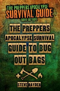 Baixar The Preppers Apocalypse Survival Guide To Bug Out Bags (English Edition) pdf, epub, eBook