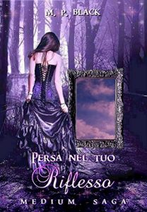 Baixar PERSA NEL TUO RIFLESSO: Medium Saga (Italian Edition) pdf, epub, eBook