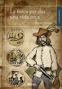 Baixar La forca per dur una vida orca (Catalan Edition) pdf, epub, eBook