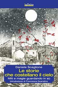 Baixar Le storie che costellano il cielo: Miti e magie guardando in su (GrandAngolo) pdf, epub, eBook
