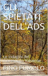Baixar GLI SPIETATI DELL’ADS: Le indagini del maresciallo Valverde (Italian Edition) pdf, epub, eBook