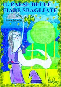 Baixar IL PAESE DELLE FIABE SBAGLIATE (Italian Edition) pdf, epub, eBook