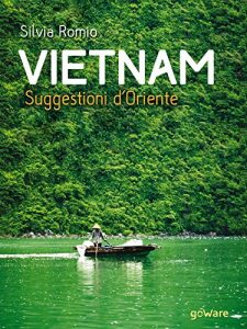 Baixar Vietnam. Suggestioni d’Oriente (Guide d’autore – goWare) (Italian Edition) pdf, epub, eBook