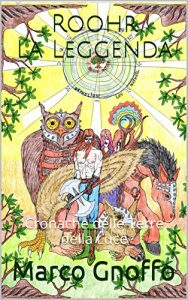 Baixar Roohr La Leggenda: Cronache delle Terre della Luce (Italian Edition) pdf, epub, eBook
