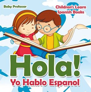 Baixar Hola! Yo Hablo Espanol | Children’s Learn Spanish Books pdf, epub, eBook