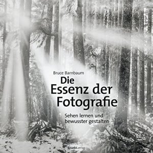 Baixar Die Essenz der Fotografie: Sehen lernen und bewusster gestalten (German Edition) pdf, epub, eBook