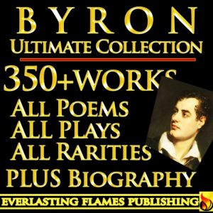 Baixar LORD BYRON COMPLETE WORKS ULTIMATE COLLECTION 350+ WORKS All Poetry, Poems, Plays, Rarities – Including Don Juan, Manfred, The Gauier PLUS BIOGRAPHY (English Edition) pdf, epub, eBook