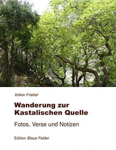 Baixar Wanderung zur Kastalischen Quelle: Fotos, Verse und Notizen (German Edition) pdf, epub, eBook