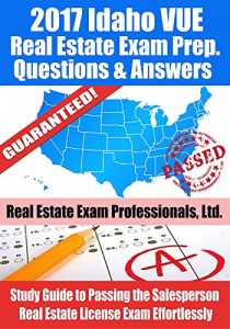 Baixar 2017 Idaho VUE Real Estate Exam Prep Questions and Answers: Study Guide to Passing the Salesperson Real Estate License Exam Effortlessly (English Edition) pdf, epub, eBook