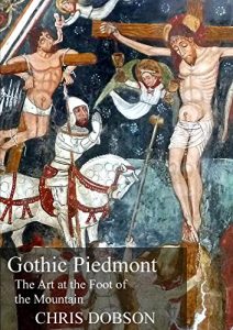 Baixar Gothic Piedmont: The Art at the Foot of the Mountain (Italian Art and History Essays Book 1) (English Edition) pdf, epub, eBook