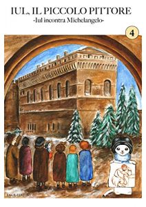 Baixar Iul incontra Michelangelo: Iul, il piccolo pittore (Italian Edition) pdf, epub, eBook