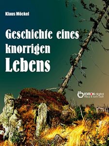 Baixar Geschichte eines knorrigen Lebens pdf, epub, eBook