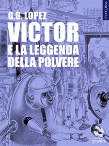 Baixar Victor e la leggenda della polvere (Pesci rossi – goWare) (Italian Edition) pdf, epub, eBook