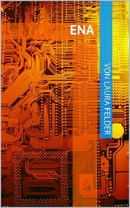 Baixar ENA: Die Einheit (German Edition) pdf, epub, eBook