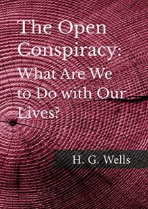 Baixar The Open Conspiracy: What Are We to Do with Our Lives? (English Edition) pdf, epub, eBook