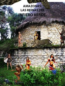 Baixar Amazonas:Las Reinas del Infierno Verde (Spanish Edition) pdf, epub, eBook