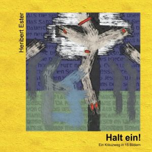 Baixar Halt ein!: Ein Kreuzweg in 15 Bildern (German Edition) pdf, epub, eBook