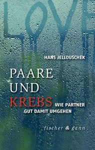Baixar Paare und Krebs: Wie Partner gut damit umgehen (German Edition) pdf, epub, eBook