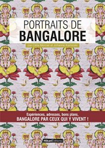 Baixar Portraits de Bangalore: Bangalore par ceux qui y vivent ! (Vivre ma ville) (French Edition) pdf, epub, eBook