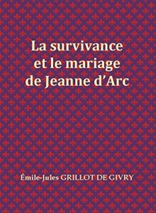 Baixar La survivance et le mariage de Jeanne d’Arc (French Edition) pdf, epub, eBook