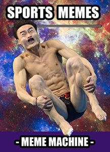 Baixar Memes: 600+ Sports Memes: The Most Hilarious Sports Meme Compilation (Meme, Sports Memes, Sports, Funny Memes, XL Memes, Memes Book 1) (English Edition) pdf, epub, eBook